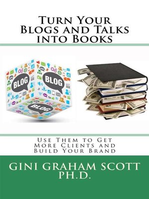 cover image of Turn Your Blogs and Talks Into Books